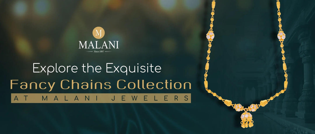 Explore the Exquisite Fancy Chains Collection at Malani Jewelers