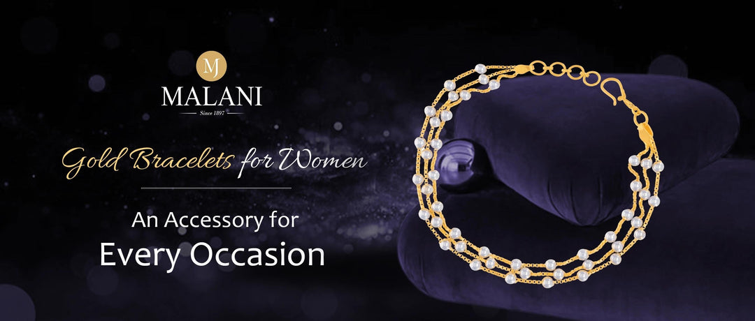 Gold Bracelets for Women - An Accessory for Every Occasion