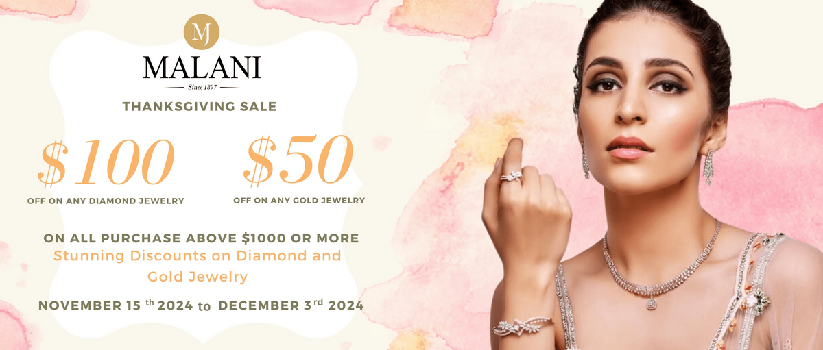Thanksgiving Sale at Malani Jewelers: Discover Stunning Discounts on Diamond and Gold Jewelry