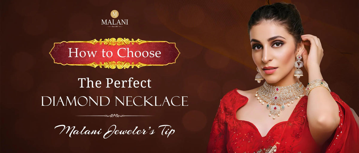 How to Choose the Perfect Diamond Necklace – Malani Jewelers’ Tip