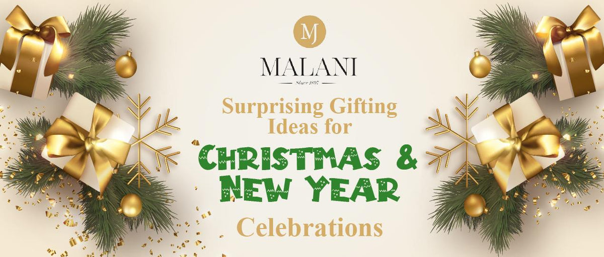 Make Your New Year and Christmas Celebrations Full of Surprises with Our Top 6 Gifting Ideas