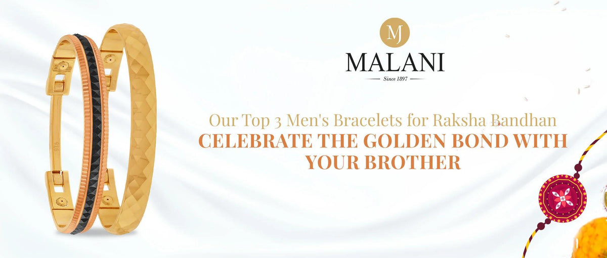 Gift Your Brother with Our Top 3 Sleek Gold Bracelets This Raksha Bandhan.